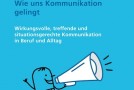Klartext! Wie uns Kommunikation gelingt