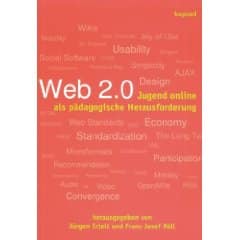 Web 2.0: Jugend online als pädagogische Herausforderung
