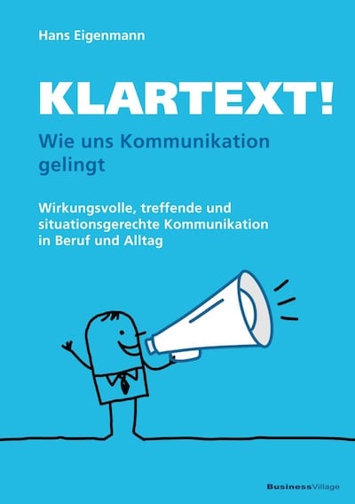 Klartext: Wie uns Kommunikation gelingt