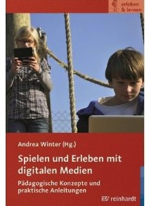 Spielen und Erleben mit digitalen Medien